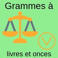 Grammes à Livres Et Onces Convertisseur De Poids Grammes à Livres Et Onces Convertisseur